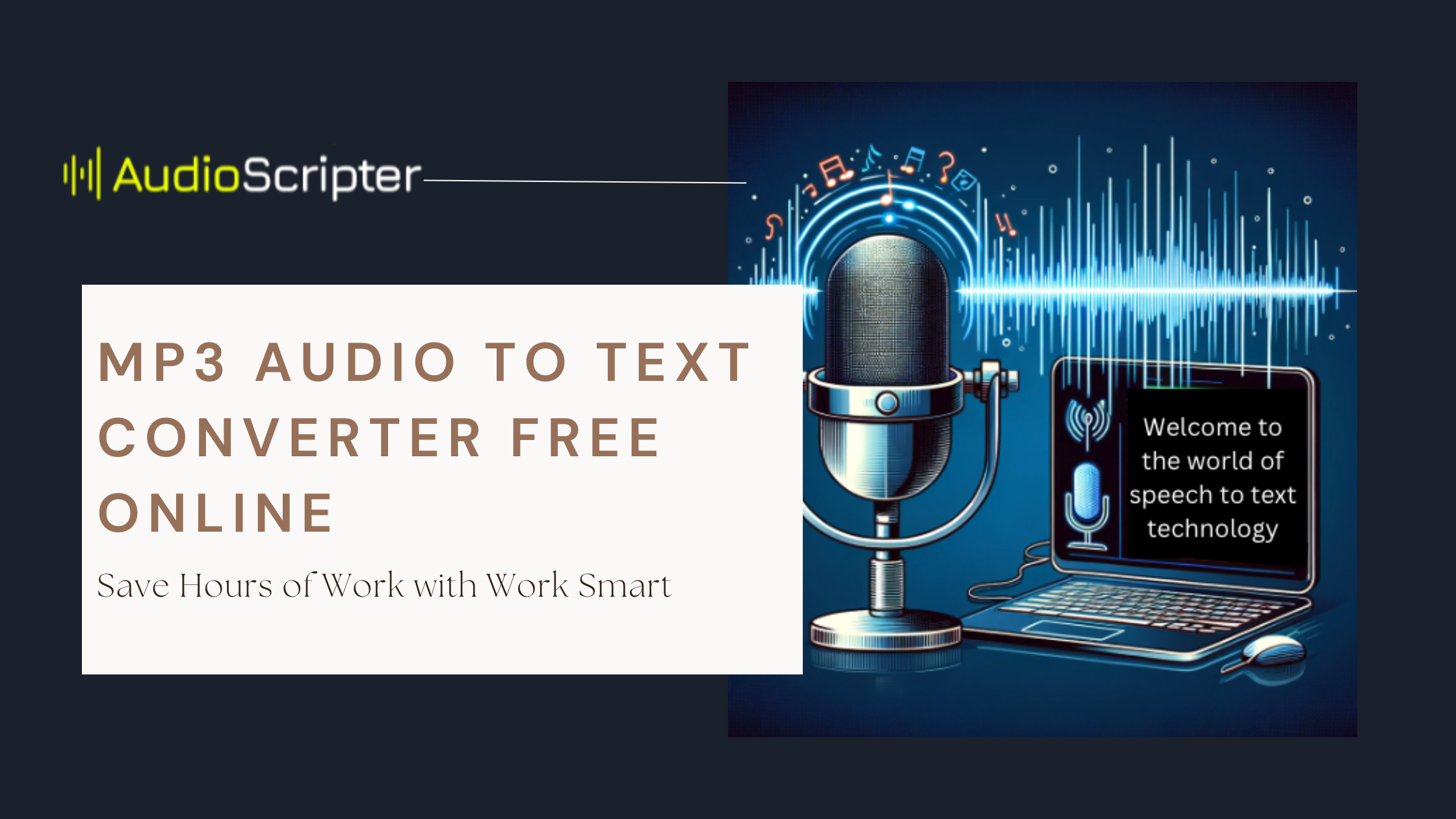 Save Hours of Work With MP3 Audio to Text Converter Free Online